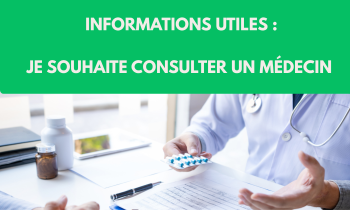 INFORMATIONS UTILES  JE SOUHAITE CONSULTER UN MÉDECIN-2.png